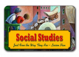 Social Studies Lesson Plan for Just Fine the Way They Are