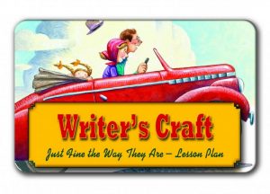 Writers Craft Lesson Plan for Just Fine the Way They Are