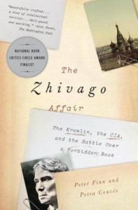 The Zhivago Affair; The Kremlin, the CIA, and the Battle Over a Forbidden Book