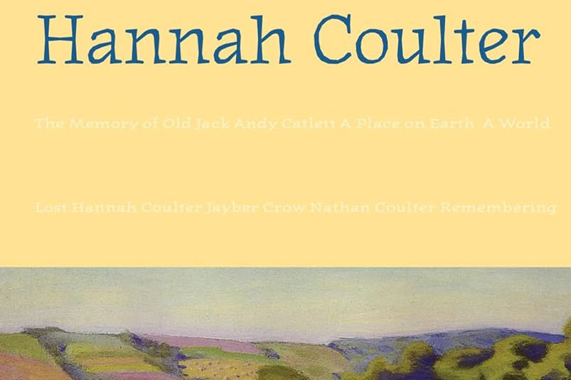 Hannah Coulter by Wendell Berry Reviewed by Connie Nordhielm Wooldridge…